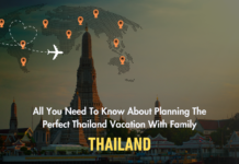 All You Need To Know About Planning The Perfect Thailand Vacation With Family All You Need To Know About Planning The Perfect Thailand Vacation With Family